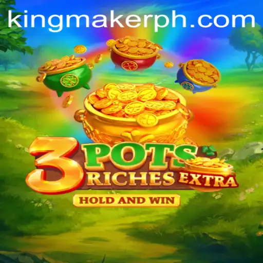 Discover the Intricacies of 3potsExtra: A Kingmaker Experience