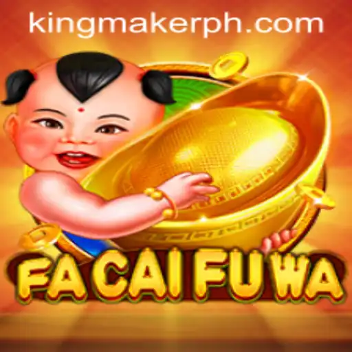 Exploring the Exciting World of FaCaiFuWa: The Ultimate Kingmaker Experience