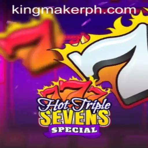 HotTripleSevensSpecial: A Look into the Thrilling World of Kingmaker